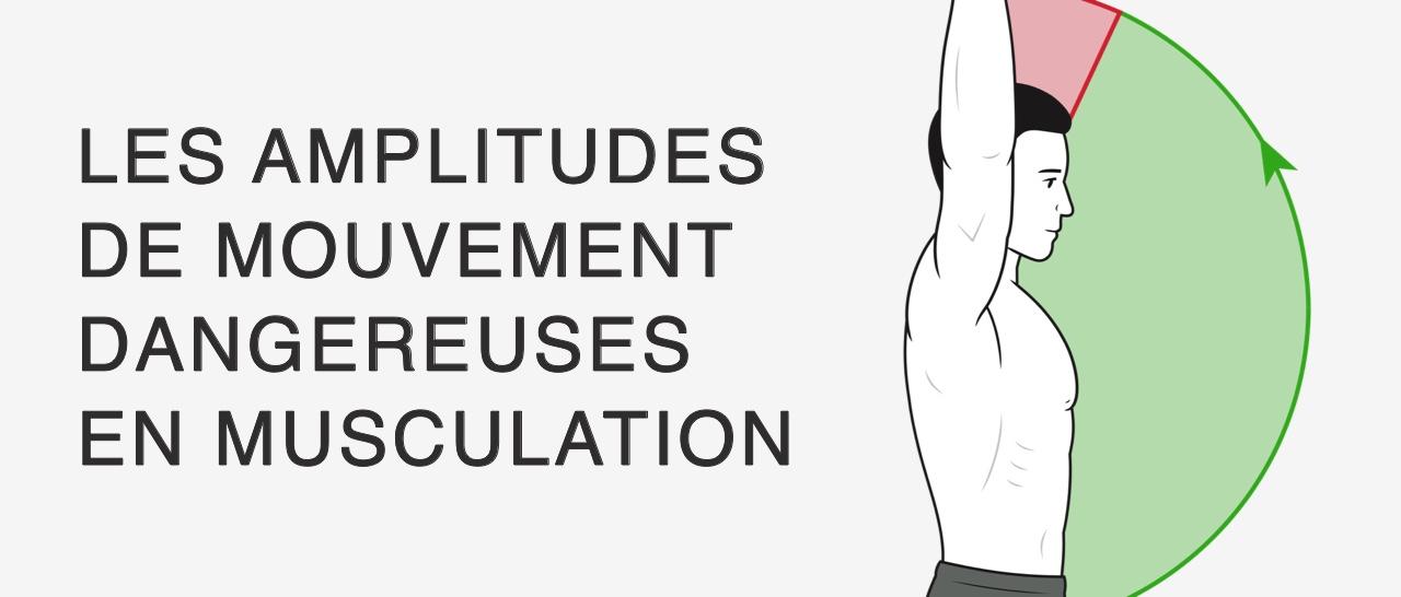 Les amplitudes de mouvement dangereuses en musculation